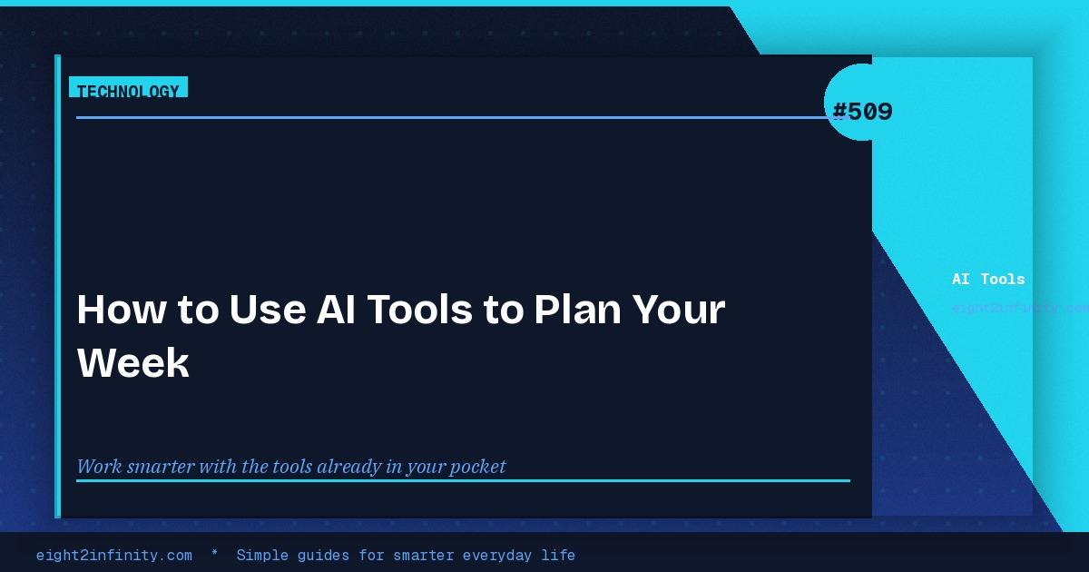 How to Use AI Tools to Plan Your Week 3