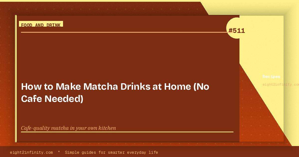 How to Make Matcha Drinks at Home (No Cafe Needed) 3