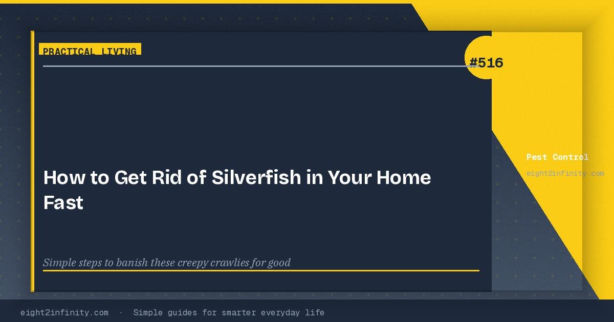 How to Get Rid of Silverfish in Your Home Fast 3