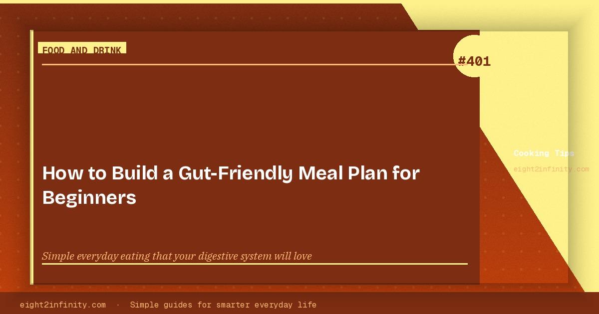How to Build a Gut-Friendly Meal Plan for Beginners 3