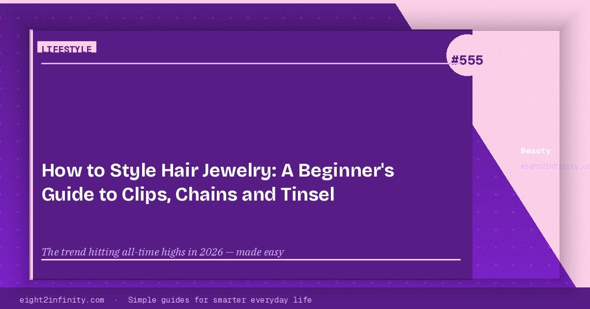 How to Style Hair Jewelry: A Beginner's Guide to Clips, Chains and Tinsel 3