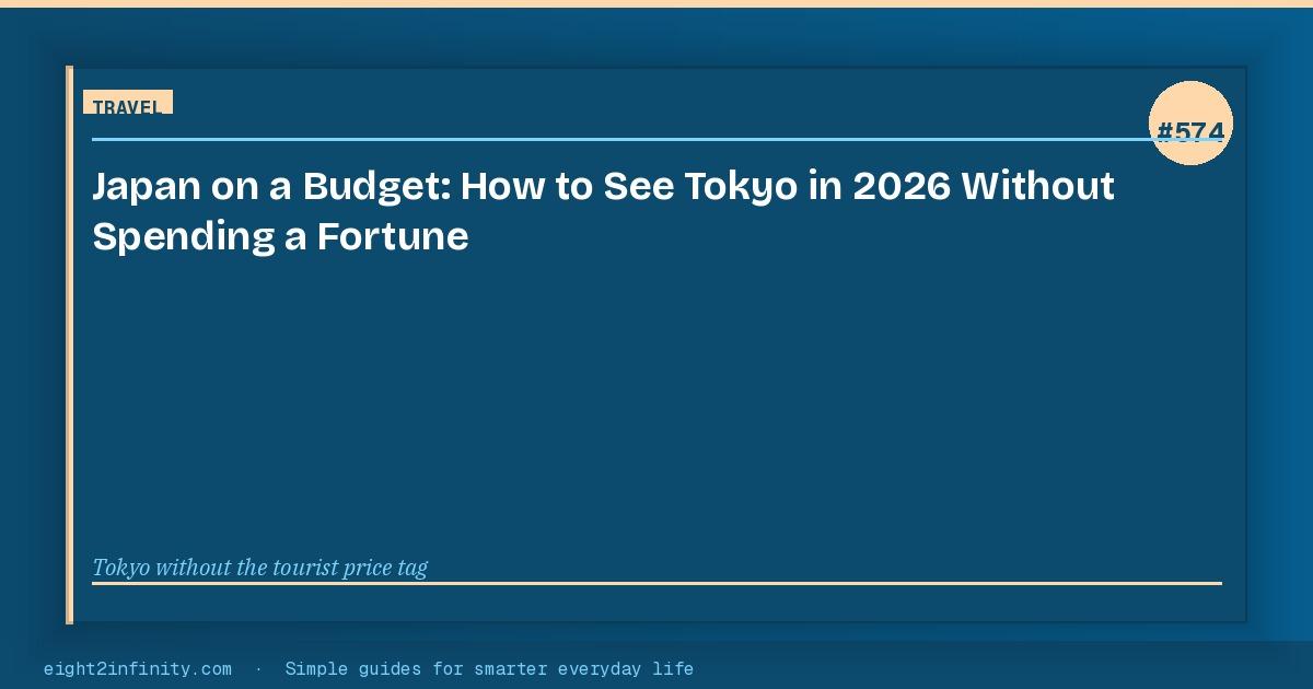 Japan on a Budget: How to See Tokyo in 2026 Without Spending a Fortune 3