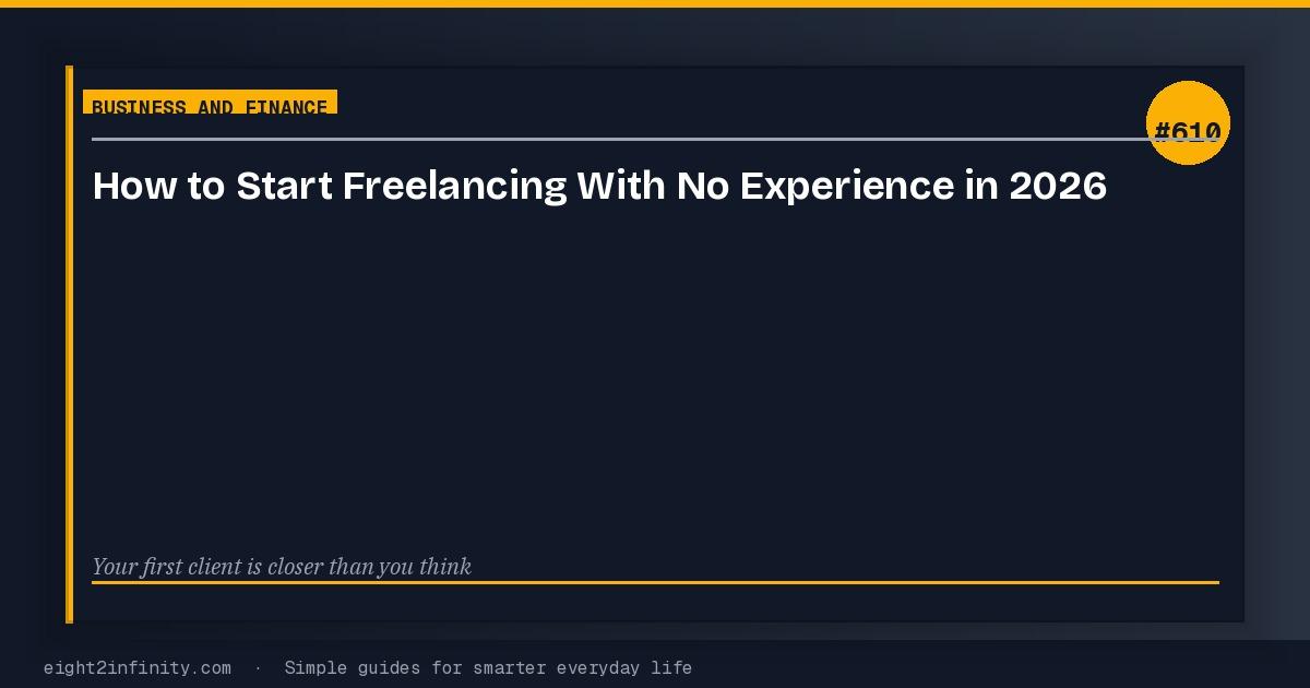 How to Start Freelancing With No Experience in 2026 3