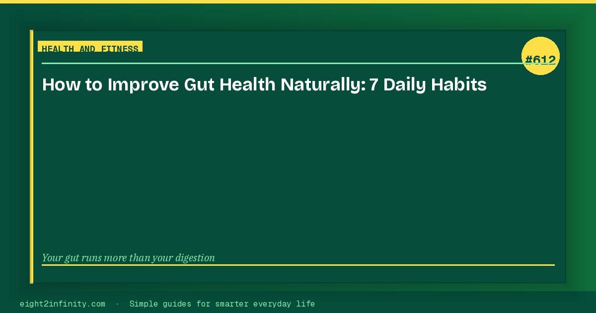 How to Improve Gut Health Naturally: 7 Daily Habits 3
