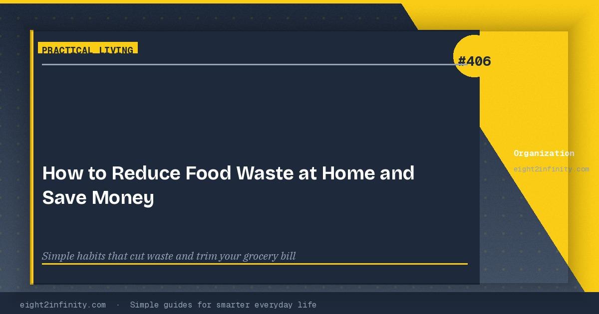 How to Reduce Food Waste at Home and Save Money 3