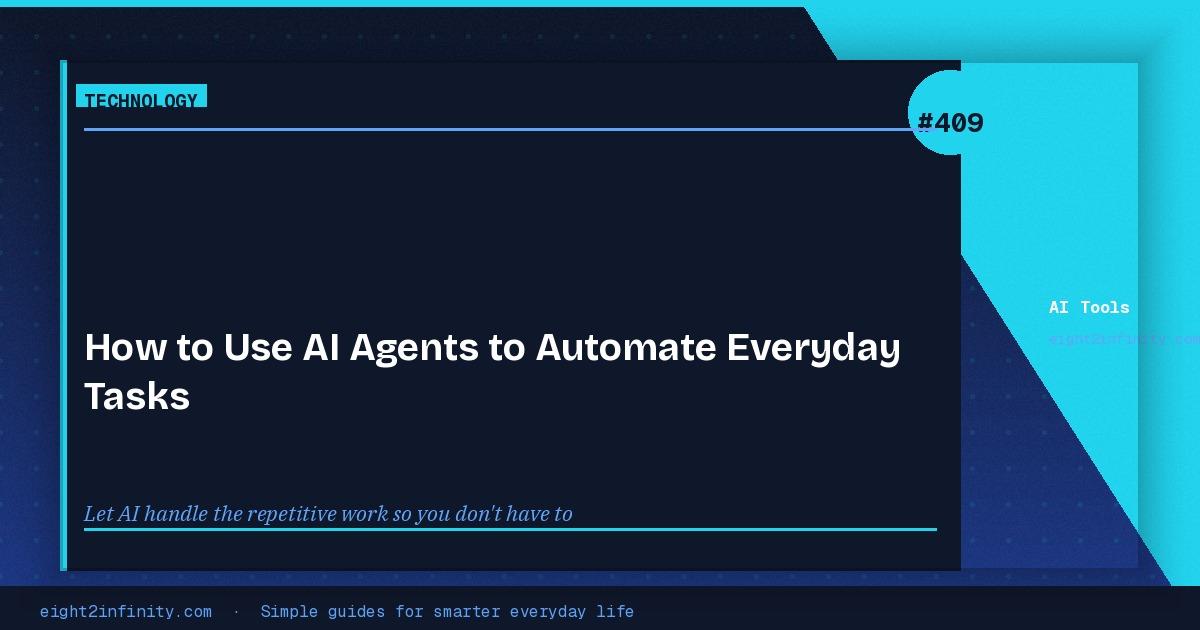 How to Use AI Agents to Automate Everyday Tasks 3
