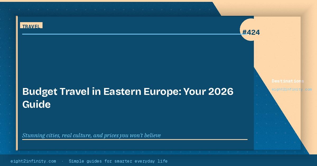 Budget Travel in Eastern Europe: Your 2026 Guide 3