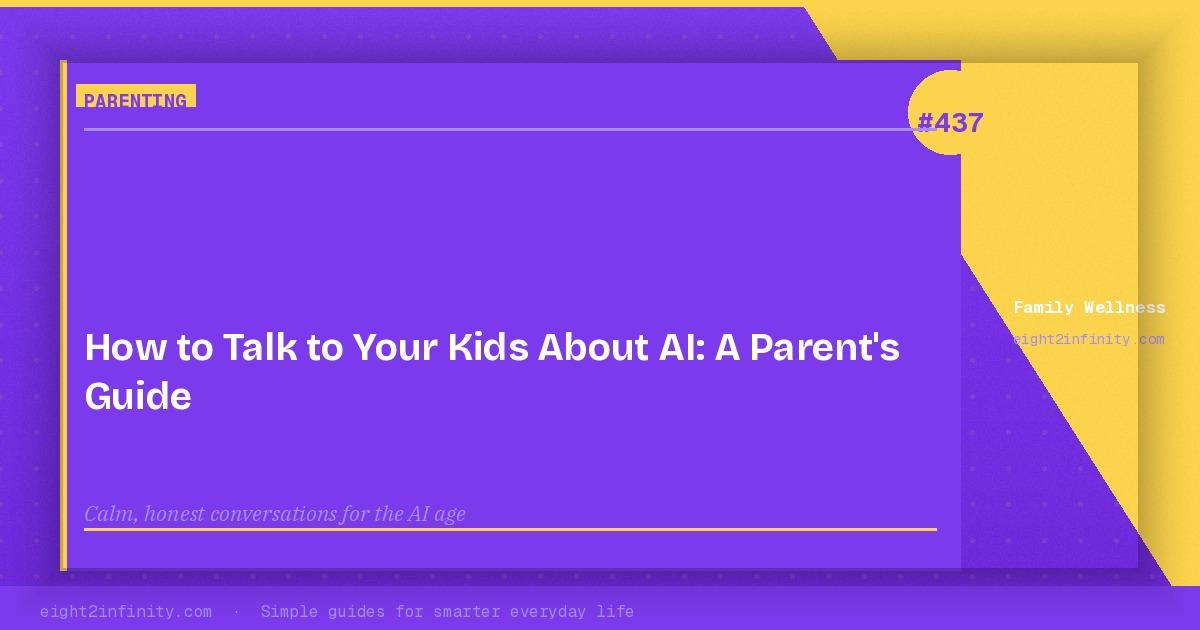 How to Talk to Your Kids About AI: A Parent's Guide 3