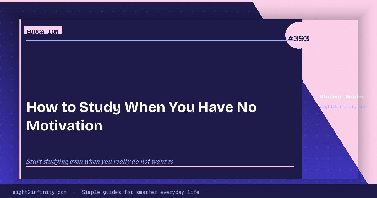 How to Study When You Have No Motivation 3