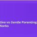 Authoritative vs Gentle Parenting: What Actually Works 8 Authoritative vs Gentle Parenting: What Actually Works
