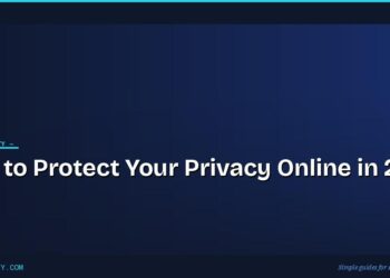 How to Protect Your Privacy Online in 2026: Settings, Apps, and Habits