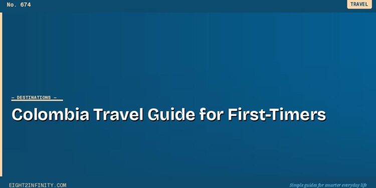 Colombia for First-Timers: The Budget Travel Guide That Tells the Truth