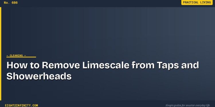 How to Remove Limescale from Taps and Showerheads 1 How to Remove Limescale from Taps and Showerheads