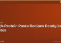 5 High-Protein Pasta Recipes Ready in 30 Minutes