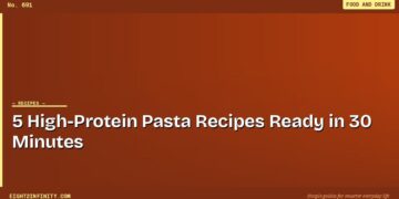 5 High-Protein Pasta Recipes Ready in 30 Minutes