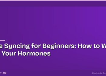 Cycle Syncing for Beginners: How to Work With Your Hormones 3 Cycle Syncing for Beginners: How to Work With Your Hormones