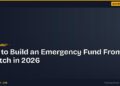 How to Build an Emergency Fund From Scratch in 2026