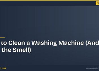 How to Clean a Washing Machine (And Stop the Smell)