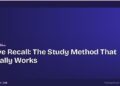 Active Recall: The Study Method That Actually Works 9 Active Recall: The Study Method That Actually Works