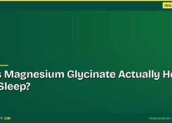 Does Magnesium Glycinate Actually Help You Sleep?