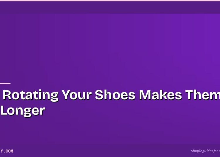 Why Rotating Your Shoes Makes Them Last Longer