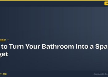 How to Turn Your Bathroom Into a Spa on a Budget