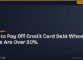 How to Pay Off Credit Card Debt When Rates Are Over 20%