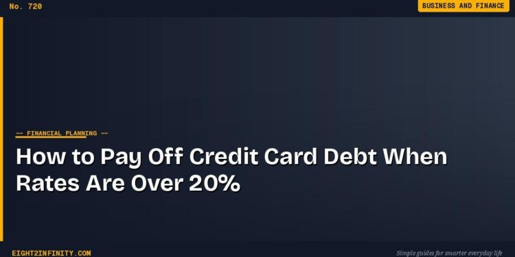 How to Pay Off Credit Card Debt When Rates Are Over 20%