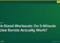 Snack-Sized Workouts: Do 5-Minute Exercise Bursts Actually Work?