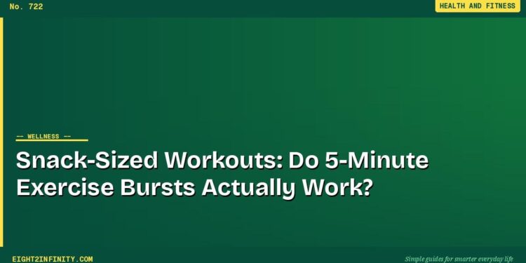 Snack-Sized Workouts: Do 5-Minute Exercise Bursts Actually Work?