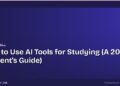 How to Use AI Tools for Studying (A 2026 Student's Guide)