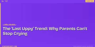 The 'Last Uppy' Trend: Why Parents Can't Stop Crying