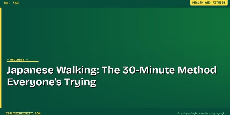 Japanese Walking: The 30-Minute Method Everyone's Trying
