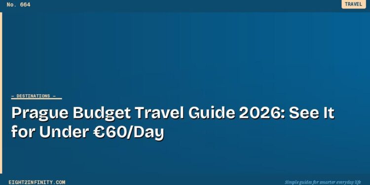 Prague Budget Travel Guide 2026: See It for Under €60/Day 1 Prague Budget Travel Guide 2026: See It for Under €60/Day