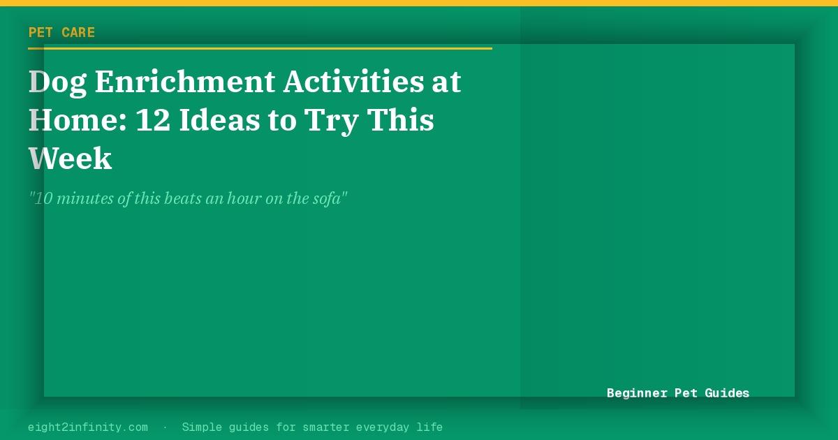 Dog Enrichment Activities at Home: 12 Ideas to Try This Week 2