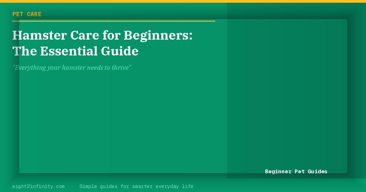 Hamster Care for Beginners: The Essential Guide 2