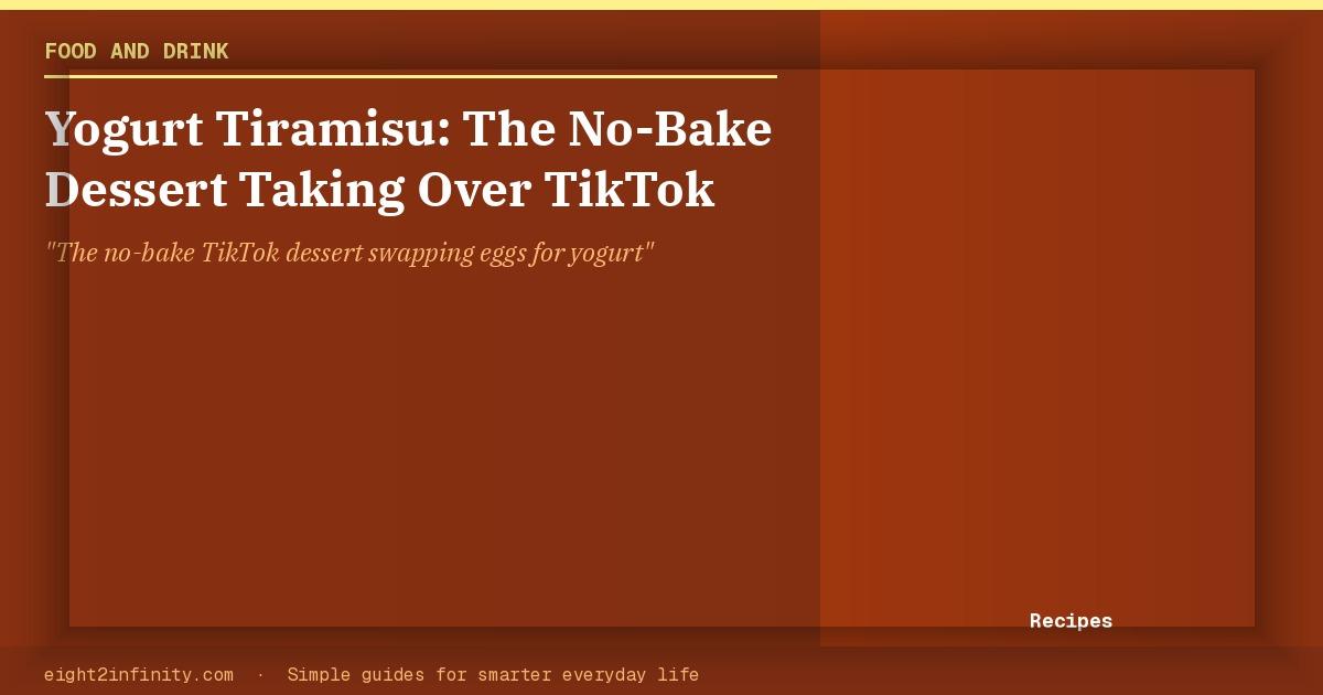 Yogurt Tiramisu: The No-Bake Dessert Taking Over TikTok 2