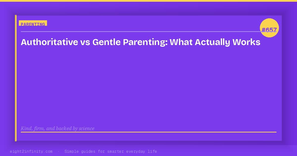 Authoritative vs Gentle Parenting: What Actually Works 3