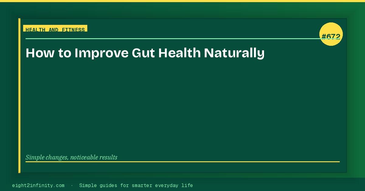 How to Improve Gut Health Naturally: 8 Changes That Make a Real Difference 3