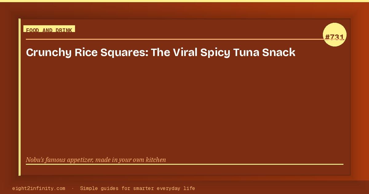 Crunchy Rice Squares: The Viral Spicy Tuna Snack 3